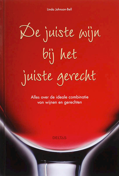 De juiste wijn bij het juiste gerecht - L. Johnson-Bell (ISBN 9789044717518)