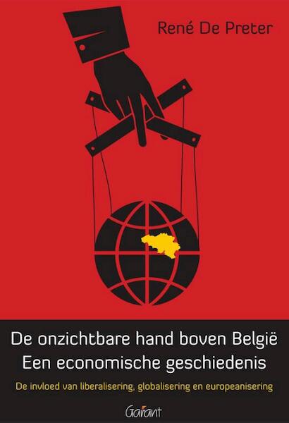De onzichtbare hand boven België. Een economische geschiedenis - René De Preter (ISBN 9789044133578)