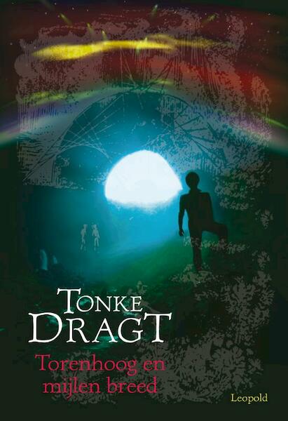 Torenhoog en mijlen breed - Tonke Dragt (ISBN 9789025857325)