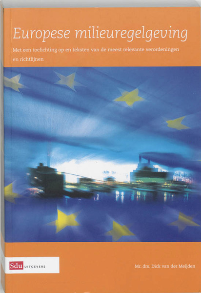 Europese Milieuregelgeving - D. van der Meijden (ISBN 9789012120838)
