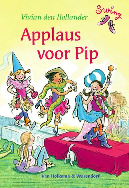 Applaus voor Pip - Vivian den Hollander (ISBN 9789000342594)