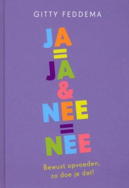 ja = ja, nee = nee - Gitty Feddema (ISBN 9789089897428)