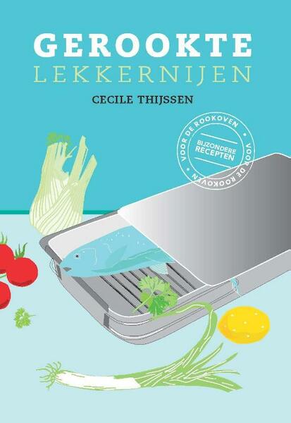 Gerookte lekkernijen - Cecile Thijssen (ISBN 9789021549996)