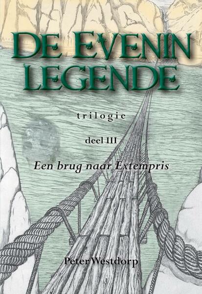 de Eveninlegende Deel III Een brug naar Extempris - Peter Westdorp (ISBN 9789089544674)