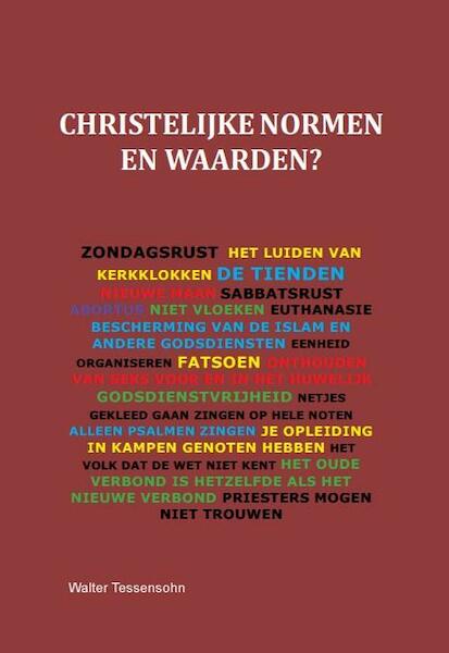 Christelijke normen en wasarden - Walter Tessensohn (ISBN 9789491026522)