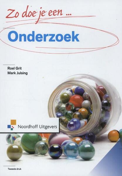 Zo doe je een onderzoek - Roel Grit, Mark Julsing (ISBN 9789001816858)