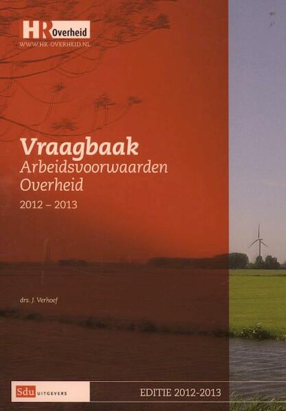 Arbeidsvoorwaarden overheid 2012-2013 - J. Verhoef, J. Verhoef (ISBN 9789012576499)