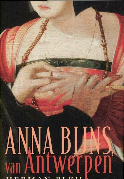 Anna Bijns, van Antwerpen - Herman Pleij (ISBN 9789035136236)
