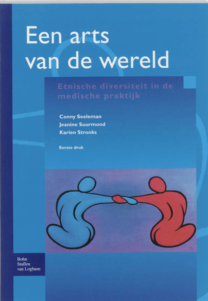 Een arts van de wereld - C. Seeleman, J. Suurmond, K. Stronks (ISBN 9789031346592)