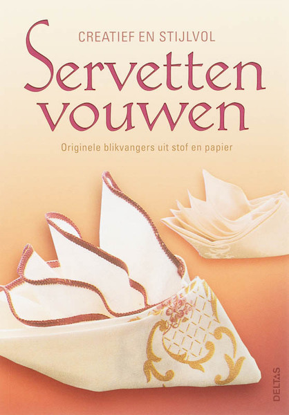 Creatief en stijlvol servetten vouwen - H. Tapper (ISBN 9789044717907)