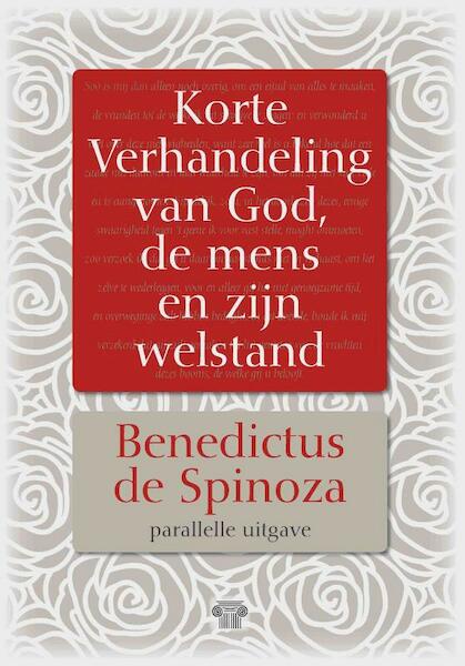 Korte Verhandeling van God, de mens en zijn welstand - Benedictus de Spinoza (ISBN 9789079578351)