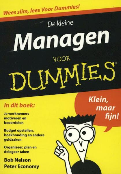 De kleine managen voor Dummies - Bob Nelson, Peter Economy (ISBN 9789043025553)