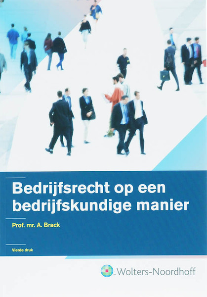 Bedrijfsrecht op een bedrijfskundige manier - A. Brack (ISBN 9789001813178)