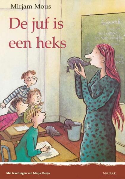 De juf is een heks - Mirjam Mous (ISBN 9789000318117)