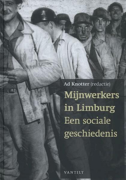 Mijnwerkers in Nederland - (ISBN 9789460041136)