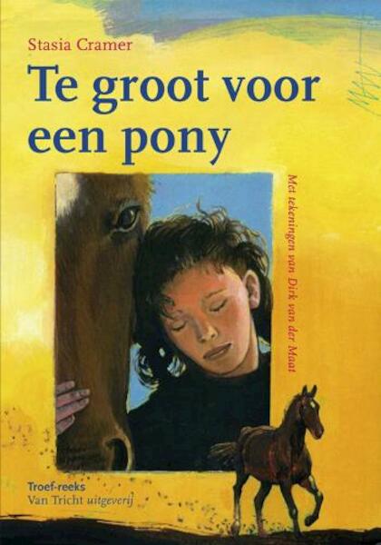 Te groot voor een pony - Stasia Cramer (ISBN 9789077822654)