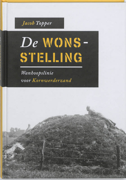 De Wonsstelling - Jacob Topper (ISBN 9789033009037)