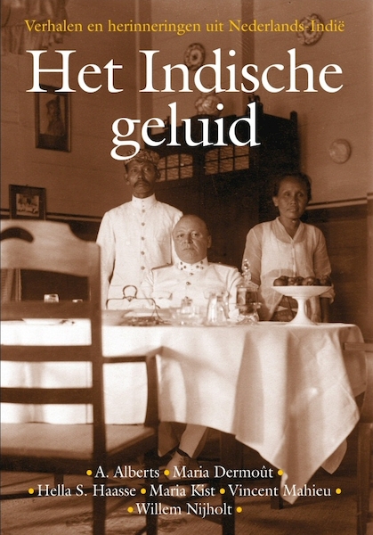 Het Indische geluid - Hella S. Haasse, Maria Dermoût, Vincent Mahieu, Alberts (ISBN 9789021417431)