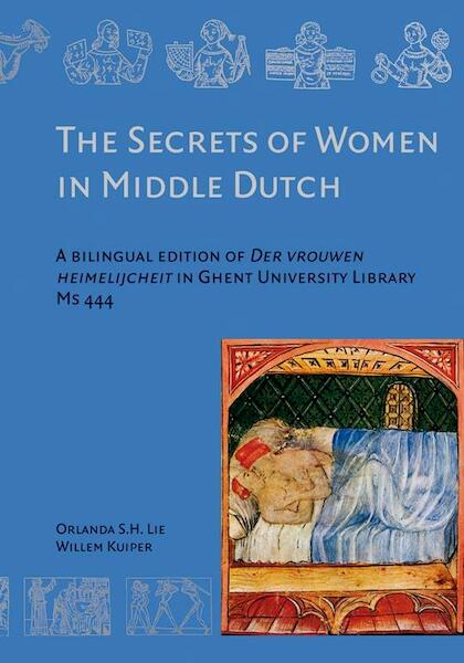 The Secrets of Women in Middle Dutch - Orlanda Lie, Willem Kuiper (ISBN 9789087042448)