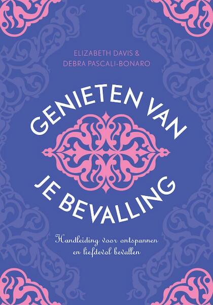 Orgastisch bevallen - Elisabeth Davis, Elizabeth Davis, Debra Pascali-Bonaro (ISBN 9789069639475)