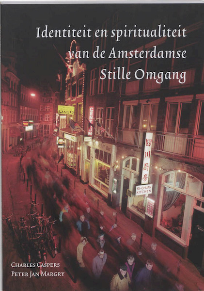 Identiteit en spiritualiteit van de Amsterdamse Stille Omgang - C. Caspers, P.J. Margry (ISBN 9789065509093)