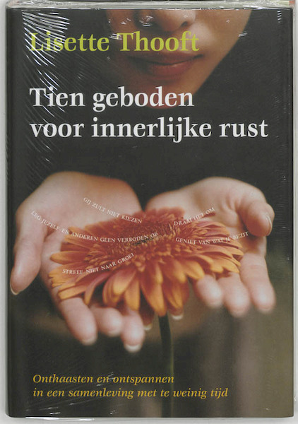 Tien geboden voor innerlijke rust - Lisette Thooft (ISBN 9789460921537)