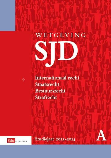 Wetgeving sociaal juridische dienstverlening studiejaar 2013-2014 - (ISBN 9789012391528)