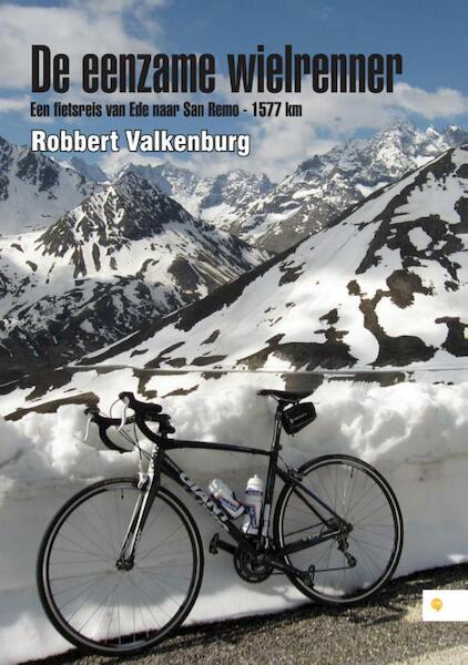 De eenzame wielrenner - Robbert Valkenburg (ISBN 9789048435050)