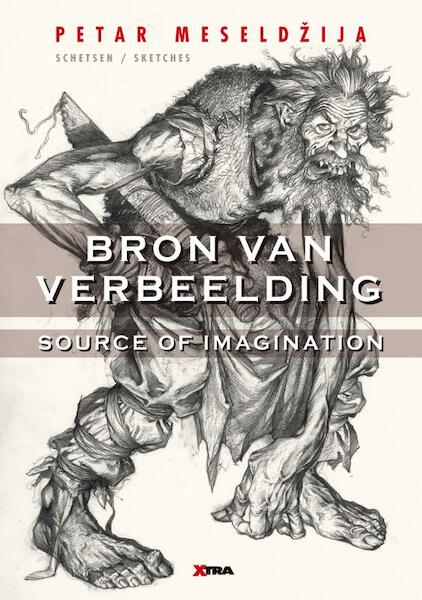 Bron van Verbeelding/source of imagination - Petar Meseldzija (ISBN 9789077766989)