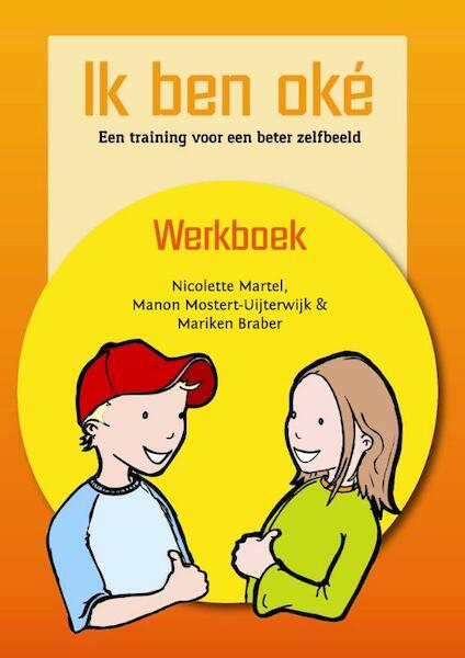 Ik ben oké - Nicolette Martel, Manon Mostert-Uijterwijk, Mariken Braber (ISBN 9789492096036)