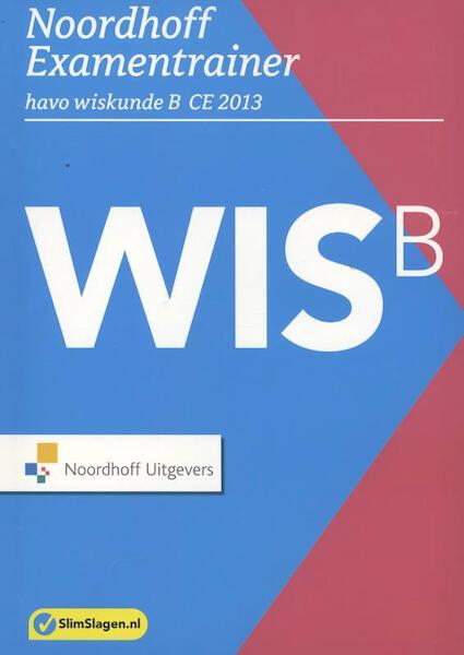 Examentrainer wiskunde B havo 2013 - Hielke Peereboom, Geertrui Schaberg, Sieb Kemme (ISBN 9789001787745)