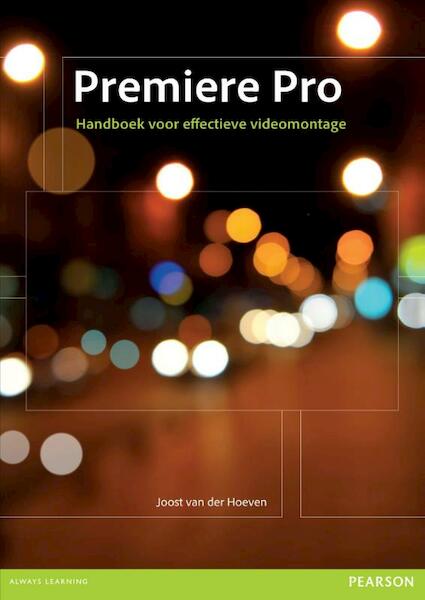 Premiere pro - Joost van der Hoeven (ISBN 9789043029872)