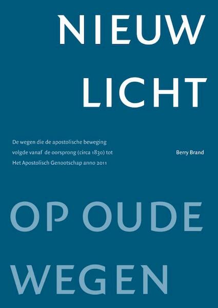 Nieuw licht op oude wegen - Berry Brand (ISBN 9789059727984)