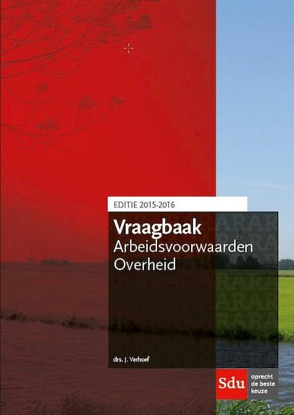 Vraagbaak arbeidsvoorwaarden Overheid 2015-2016 - J. Verhoef (ISBN 9789012395809)
