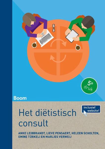 Het diëtistisch consult - Anke Leibbrandt, Lieve Penseart, Heleen Scholten, Marlies Verweij, Emine Turkeli (ISBN 9789089538239)