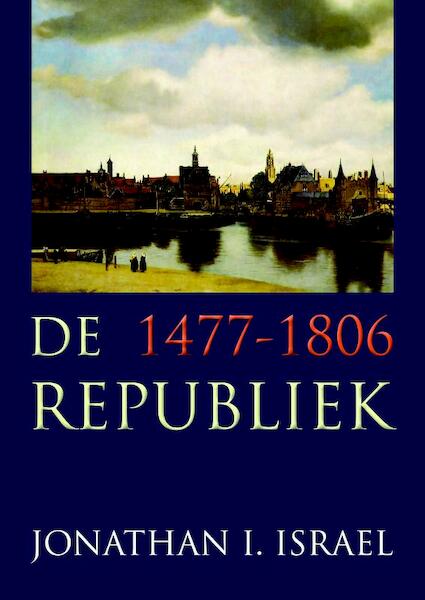 De Republiek - J.I. Israel (ISBN 9789051943375)