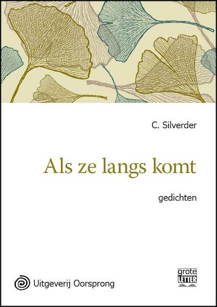 Als ze langs komt - grote letter uitgave - C. Silverder (ISBN 9789461011138)