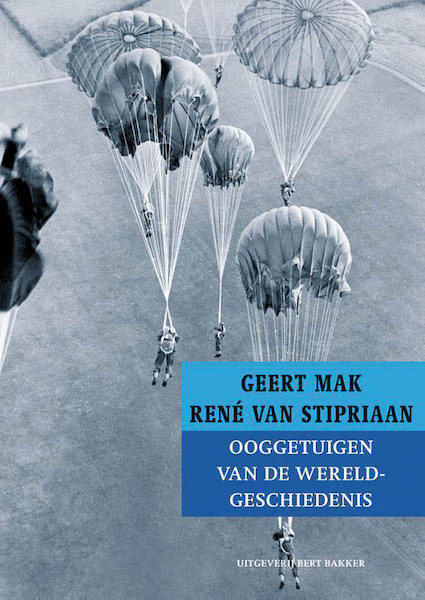 Ooggetuigen van de wereldgeschiedenis - Geert Mak, René van Stipriaan (ISBN 9789035140288)