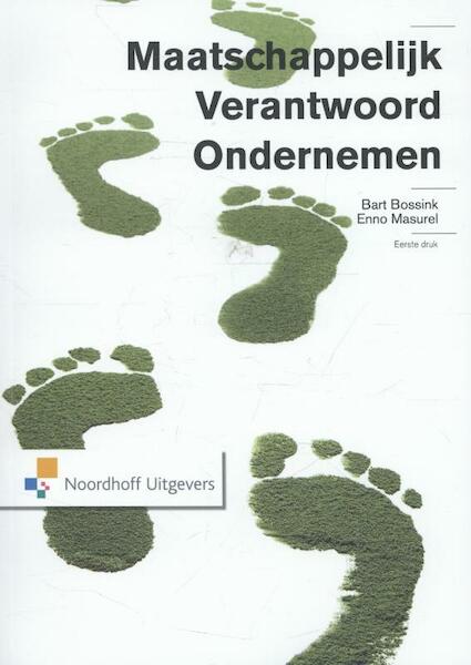 Maatschappelijk verantwoord ondernemen - Bart Bossink, Enno Masurel (ISBN 9789001817480)