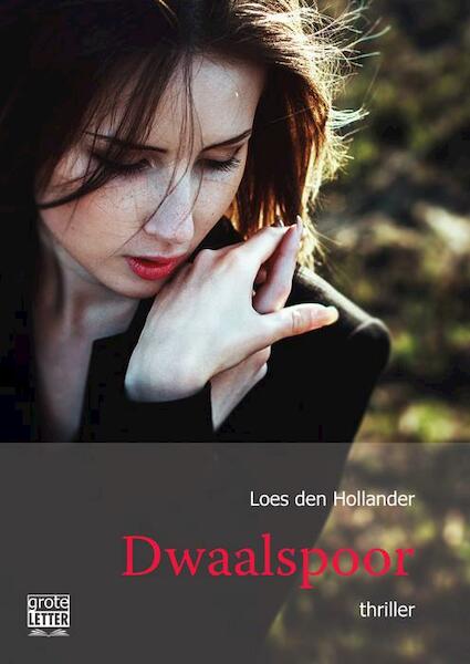 Dwaalspoor - grote letter uitgave - Loes den Hollander (ISBN 9789461013170)