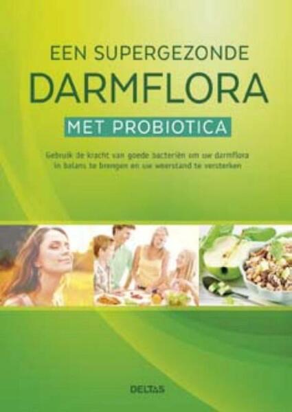 Gezonde darmen met probiotica - (ISBN 9789044745764)
