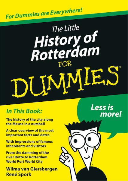 The Little History of Rotterdam for Dummies - Wilma van Giersbergen, René Spork (ISBN 9789045352695)
