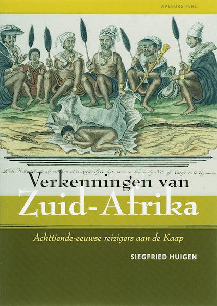 Verkenningen van Zuid-Afrika - S. Huigen (ISBN 9789057304644)