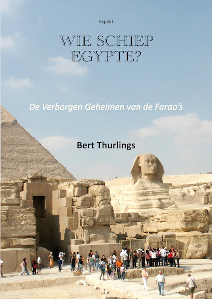 Wie schiep Egypte? - Bert Thurlings (ISBN 9789464870442)