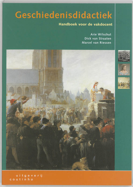 Geschiedenisdidactiek - A. Wilschut, D. van Straaten, M. van Riessen, Marcel van Riessen (ISBN 9789062833993)