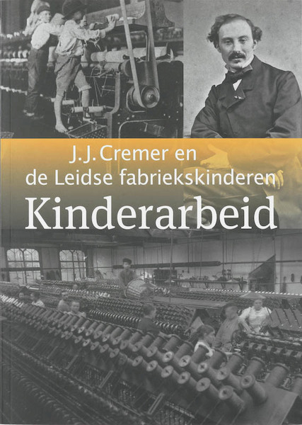 Kinderarbeid - C. Smit, K. Korevaart, J.J. Cremer (ISBN 9789059970595)