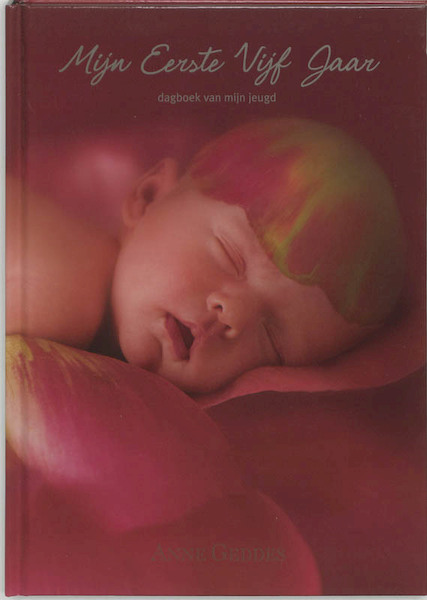 Mijn eerste vijf jaar - rood - Anne Geddes (ISBN 9789058973214)