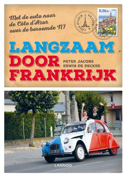 Langzaam door Frankrijk - Peter Jacobs, Erwin de Decker (ISBN 9789401420037)