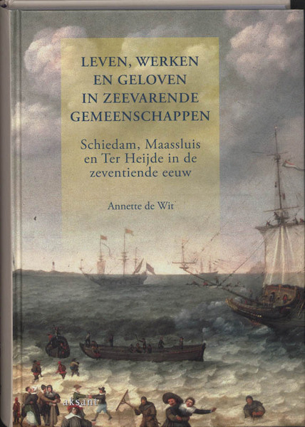 Leven, werken en geloven in zeevarende gemeenschappen - A. de Wit (ISBN 9789052603063)
