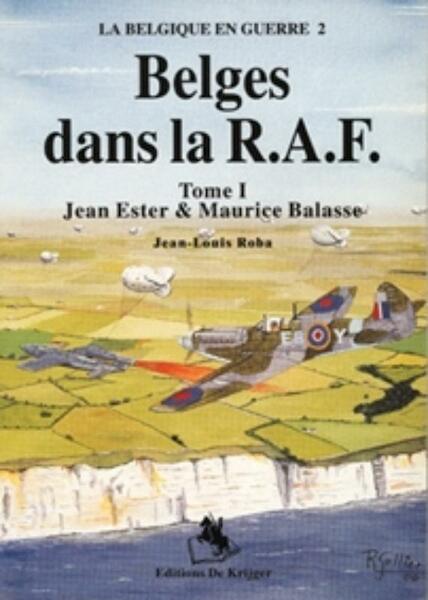 Des Belges dans la R.A.F. 1 - J.L. Roba, C. De Decker (ISBN 9789072547804)